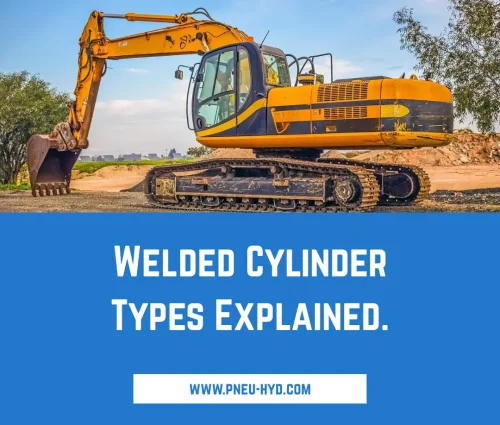 Welded Hydraulic Cylinder Types Explained